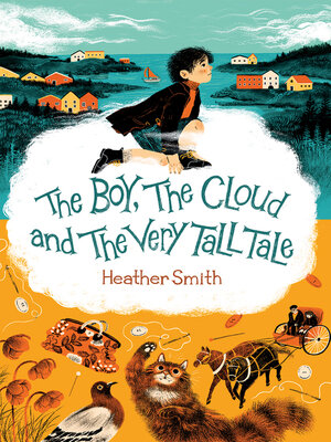 cover image of The Boy, the Cloud and the Very Tall Tale